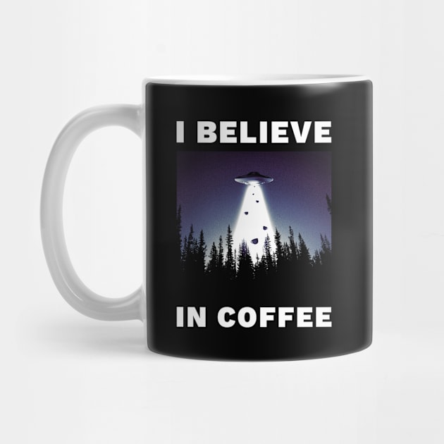 I Believe in Coffee by Retro Vibe